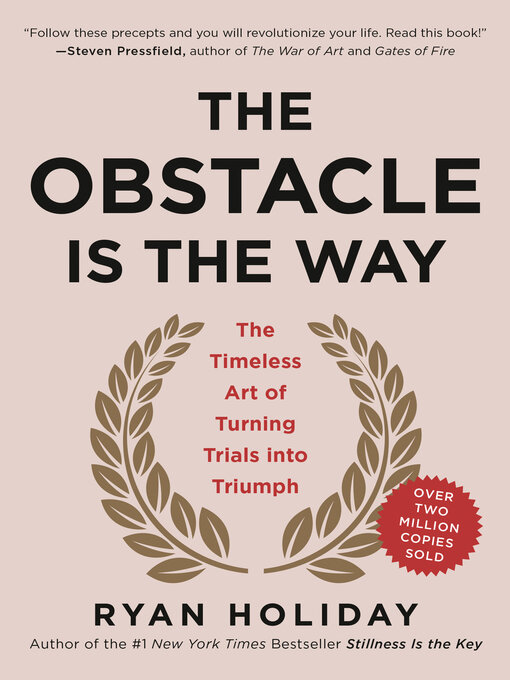 Title details for The Obstacle Is the Way by Ryan Holiday - Available